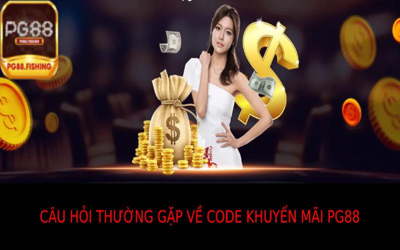 Câu Hỏi Thường Gặp Về Code Khuyến Mãi Pg88