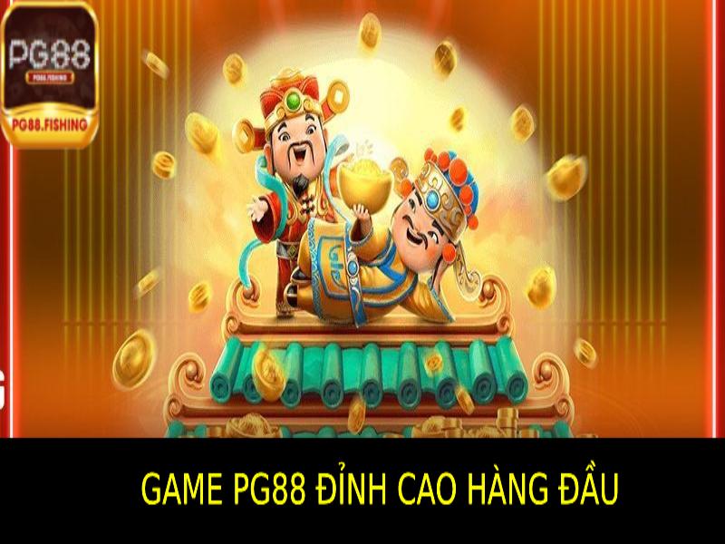 Các Loại Game Đỉnh Cao Tại Pg88