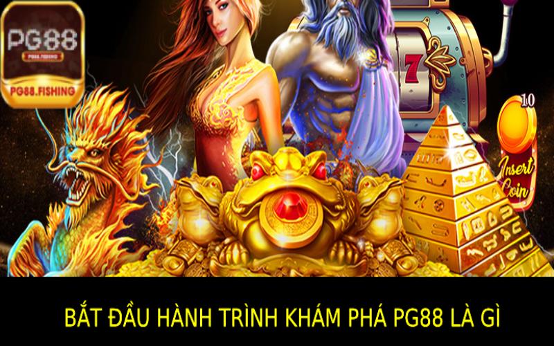 Cách Bắt Đầu Hành Trình Tại Pg88