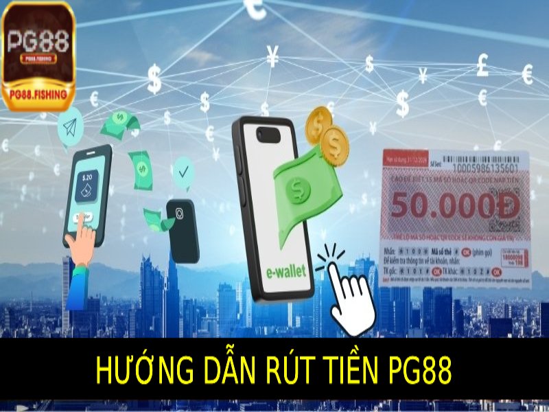 Hướng Dẫn Cách Rút Tiền Pg88